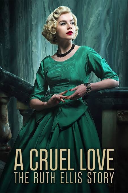 ITV drama poster for A Cruel Love: The Ruth Ellis Story